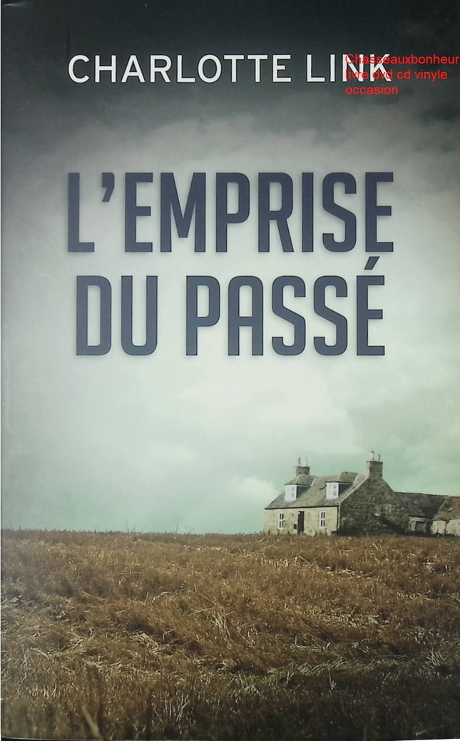 L’Emprise du passé Charlotte Link – roman thriller psychologique et suspense - Livre