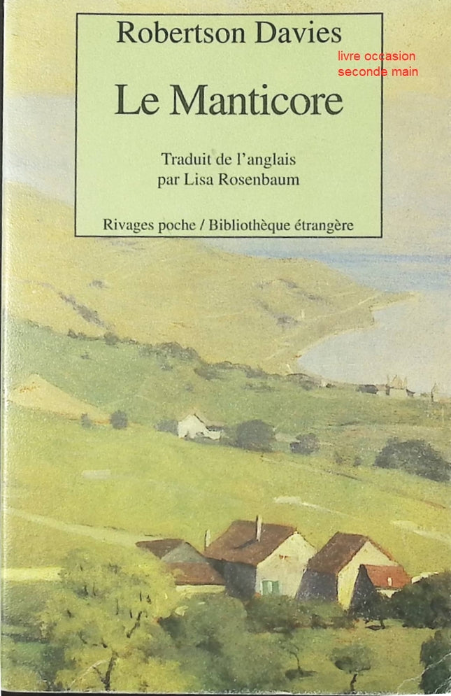 Le Manticore de Robertson Davies • Roman psychologique, enquête introspective, psychanalyse jungienne, mystère familial et quête identitaire - livre