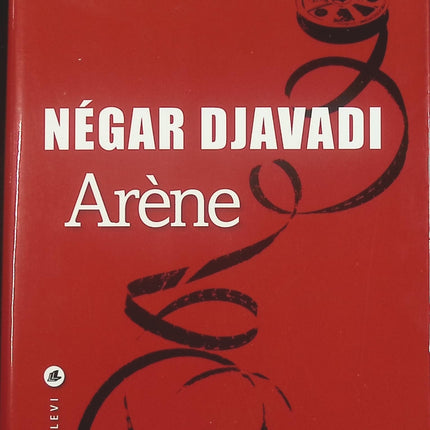 Arène - Négar Djavadi - livre