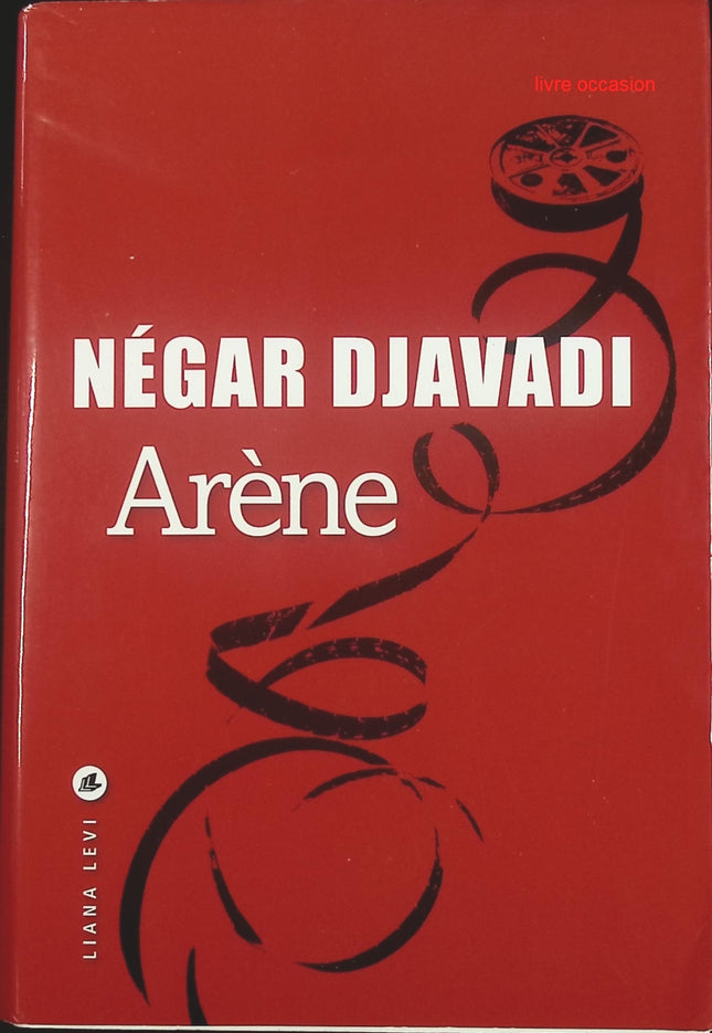 Arène - Négar Djavadi - livre