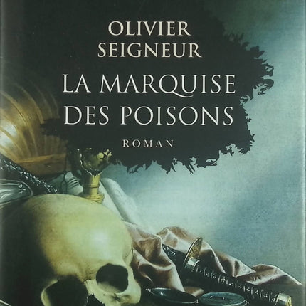La marquise des poisons - Olivier Seigneur - livre