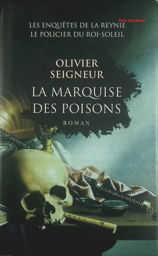 La marquise des poisons - Olivier Seigneur - livre