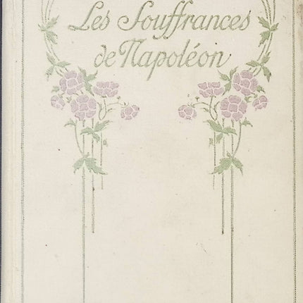Les Souffrances de Napoléon – Charles de Montholon | Témoignage historique sur l’exil de Napoléon - livre