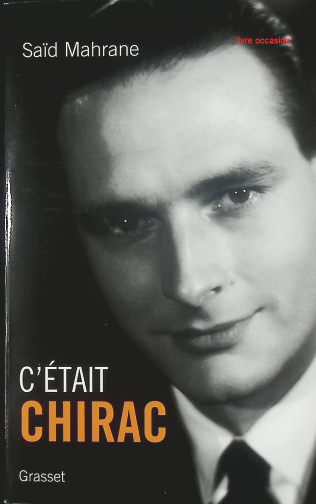 C'était Chirac - Saïd Mahrane - livre