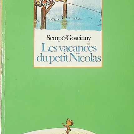 Les Vacances du petit Nicolas René Goscinny, Sempé livre jeunesse humour et aventures - Livre