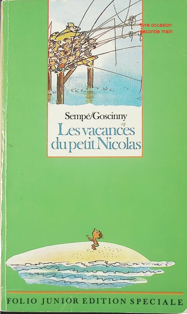 Les Vacances du petit Nicolas René Goscinny, Sempé livre jeunesse humour et aventures - Livre