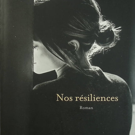 Nos résiliences – Agnès Martin-Lugand – Roman contemporain et émotion d’occasion - Livre