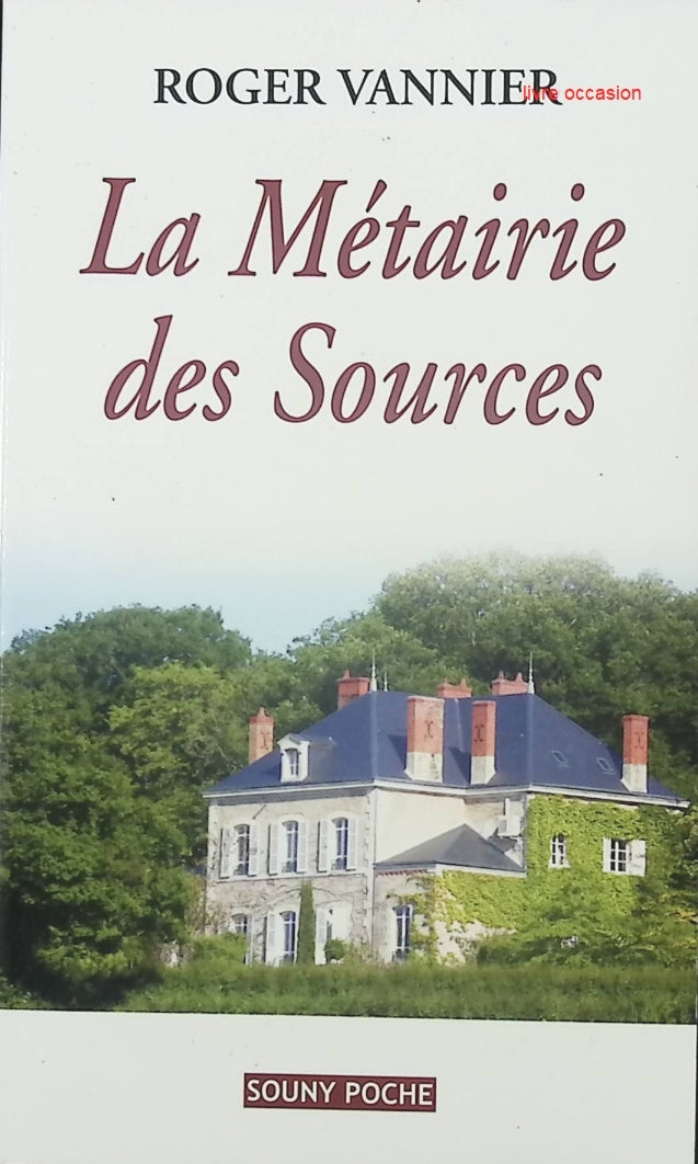 La métairie des sources - Roger Vannier - livre