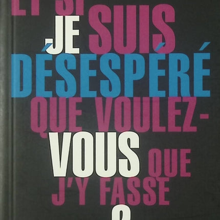 Et si je suis désespéré, que voulez-vous que j'y fasse ? - Günther Anders - livre