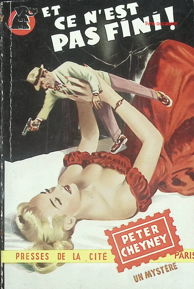 Et ce n’est pas fini ! – Peter Cheyney – Roman policier suspense – Livre occasion - livre
