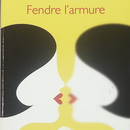 Fendre l'armure - Anna Gavalda - livre