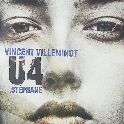 U4 : Stéphane Vincent Villeminot roman jeunesse dystopie aventure et survie - Livre