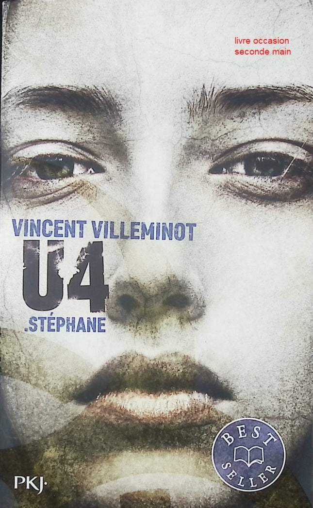 U4 : Stéphane Vincent Villeminot roman jeunesse dystopie aventure et survie - Livre