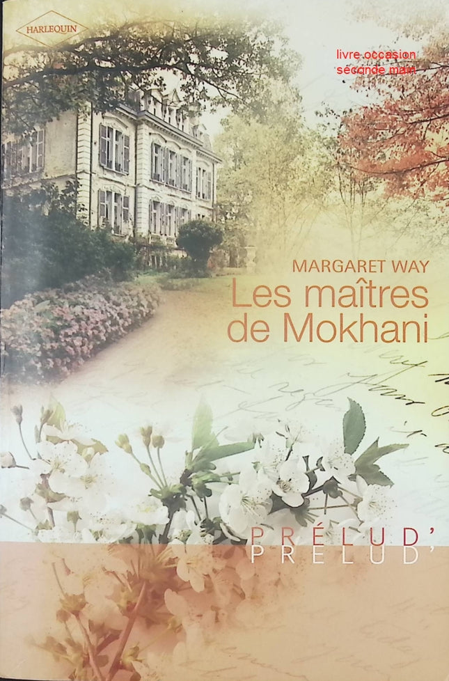 Les maîtres de Mokhani – roman contemporain et romance exotique – Margaret Way - Livre