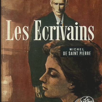 Les écrivains - Michel de Saint-Pierre - Livre