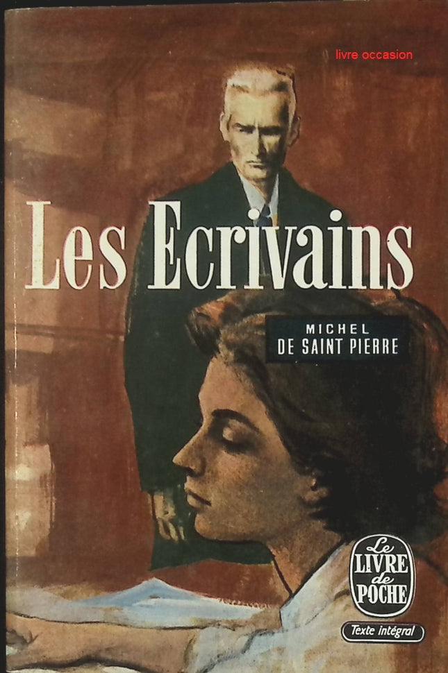 Les écrivains - Michel de Saint-Pierre - Livre