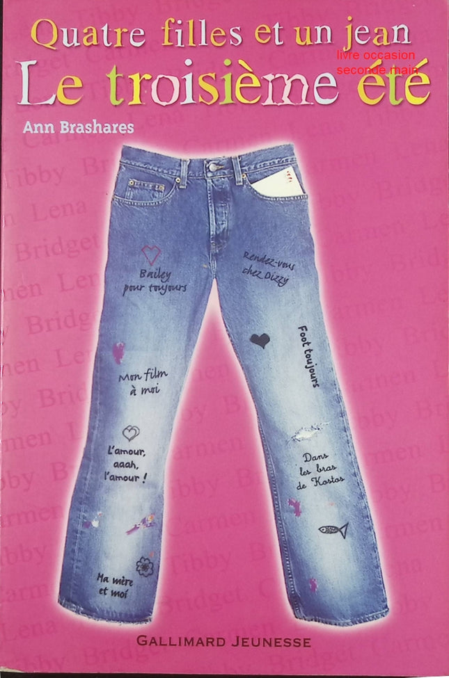 Quatre filles et un jean – Tome 3 : Le troisième été – roman jeunesse et amitié – Ann Brashares - Livre