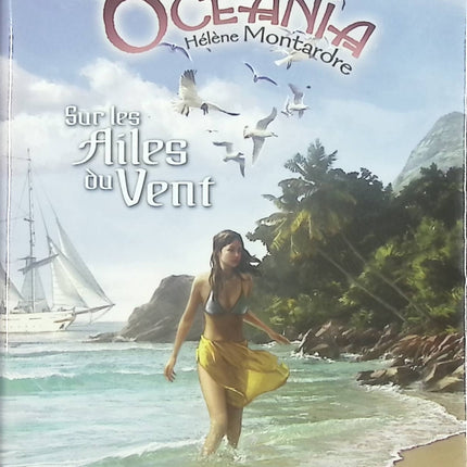 Oceania - Tome 3 - Sur les Ailes du Vent - Hélène Montardre - livre