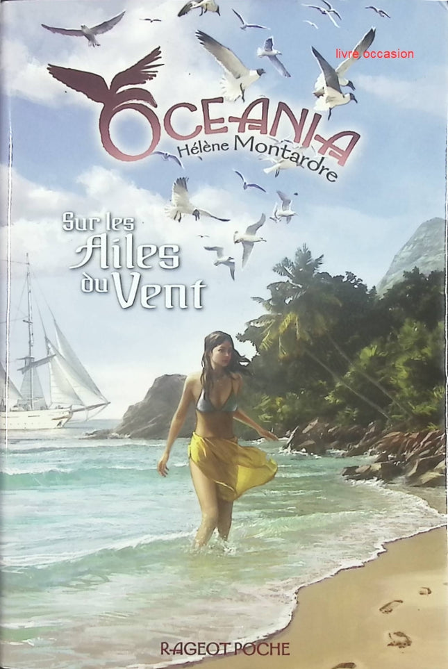 Oceania - Tome 3 - Sur les Ailes du Vent - Hélène Montardre - livre