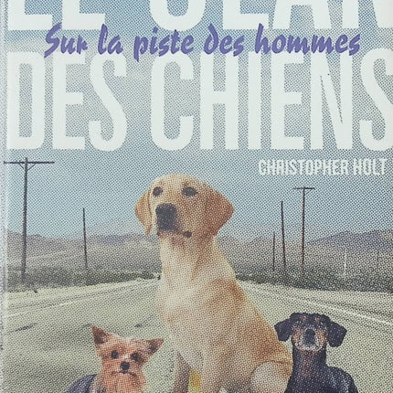 Le clan des chiens - tome 1 - Sur la piste des hommes - Jeff Sampson - livre