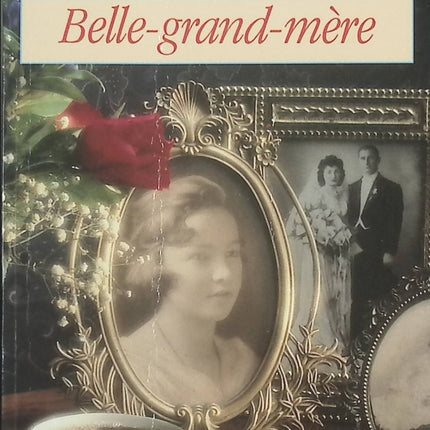 Belle-grand-mère – Janine Boissard – roman familial et tendresse intergénérationnelle - livre