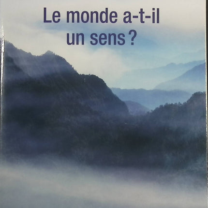 Le monde a-t-il un sens ? - Jean-Marie Pelt Pierre Rabhi - livre
