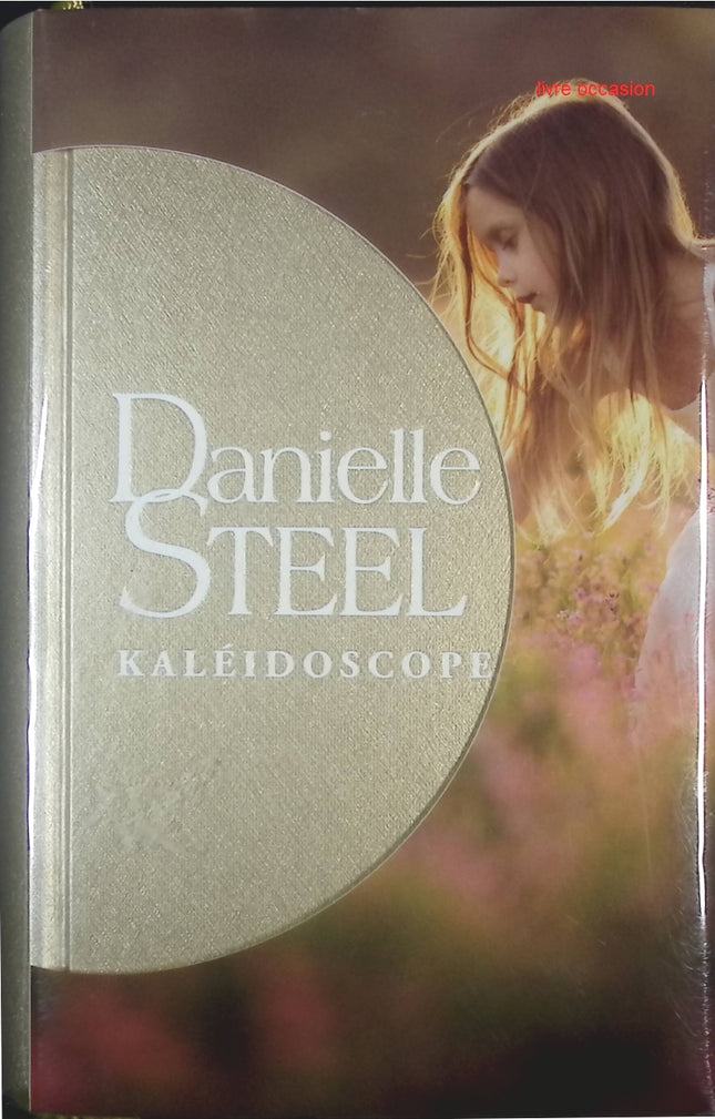 Kaléidoscope - Danielle Steel - livre