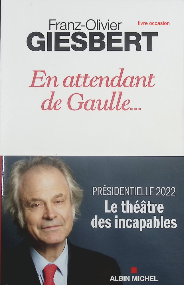 En attendant de Gaulle - Franz-Olivier Giesbert - livre