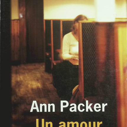 Un amour de jeunesse – Ann Packer – roman sentimental contemporain, premier amour et relations familiales - Livre