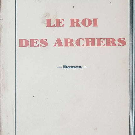 Le Roi des Archers – Roman d’aventure | Collection Nouvelle Calmann-Lévy - livre
