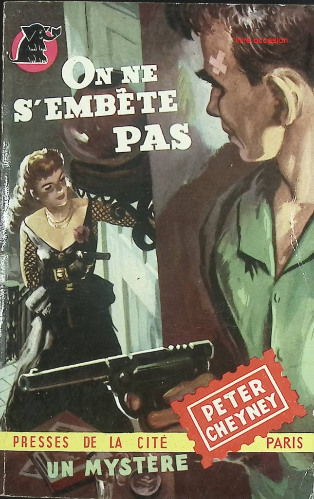 On ne s’embête pas – Peter Cheyney | Roman policier noir britannique - livre