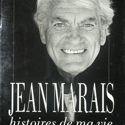 Histoires de ma vie Jean Marais – autobiographie, souvenirs et carrière artistique - Livre