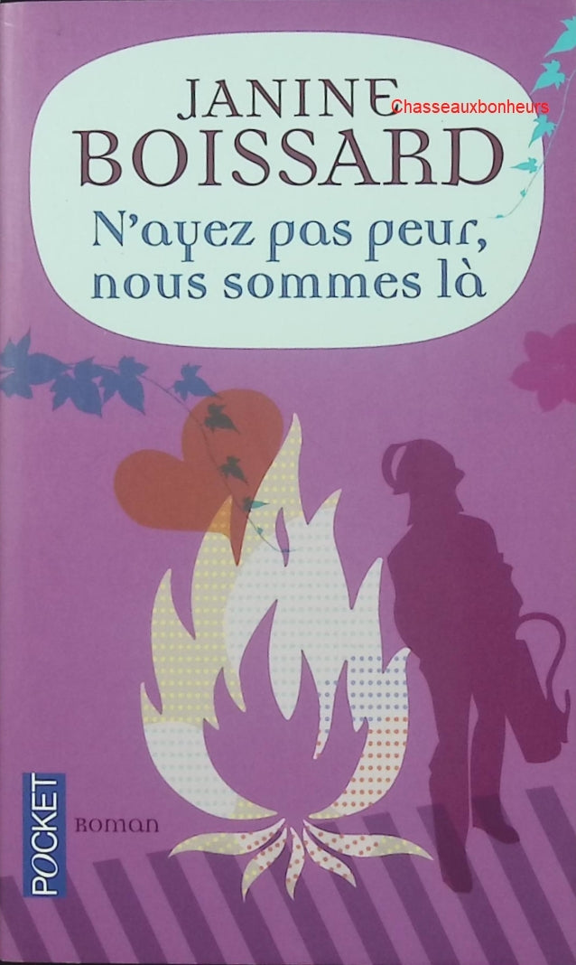 N’ayez pas peur, nous sommes là – Janine Boissard – roman contemporain pompier amour occasion - Livre