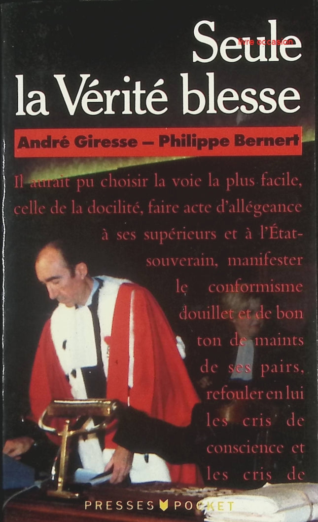 Seule la vérité blesse – André Giresse | Témoignage justice & affaires criminelles - livre