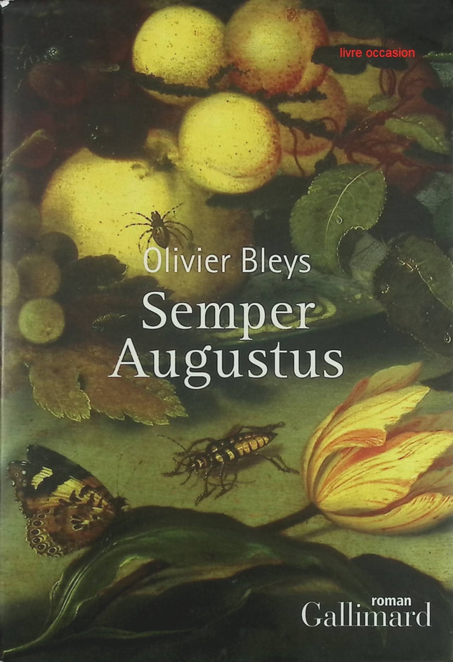 Semper Augustus - Olivier Bleys - livre