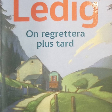 On regrettera plus tard – Agnès Ledig – Roman émouvant et plein d’humanité - livre