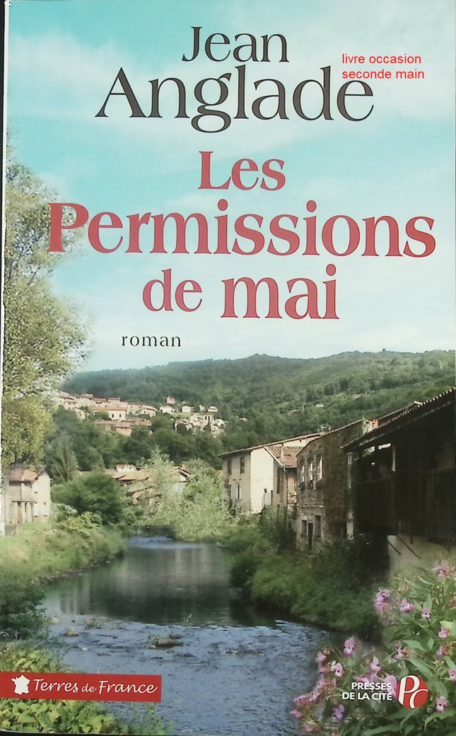 Les permissions de mai – roman historique et drame familial – Jean Anglade - Livre