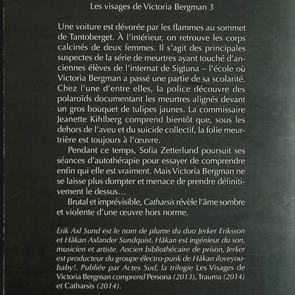 Les Visages de Victoria Bergman, Tome 3 : Catharsis – Erik Axl Sund – Thriller psychologique et polar nordique d’occasion - Livre