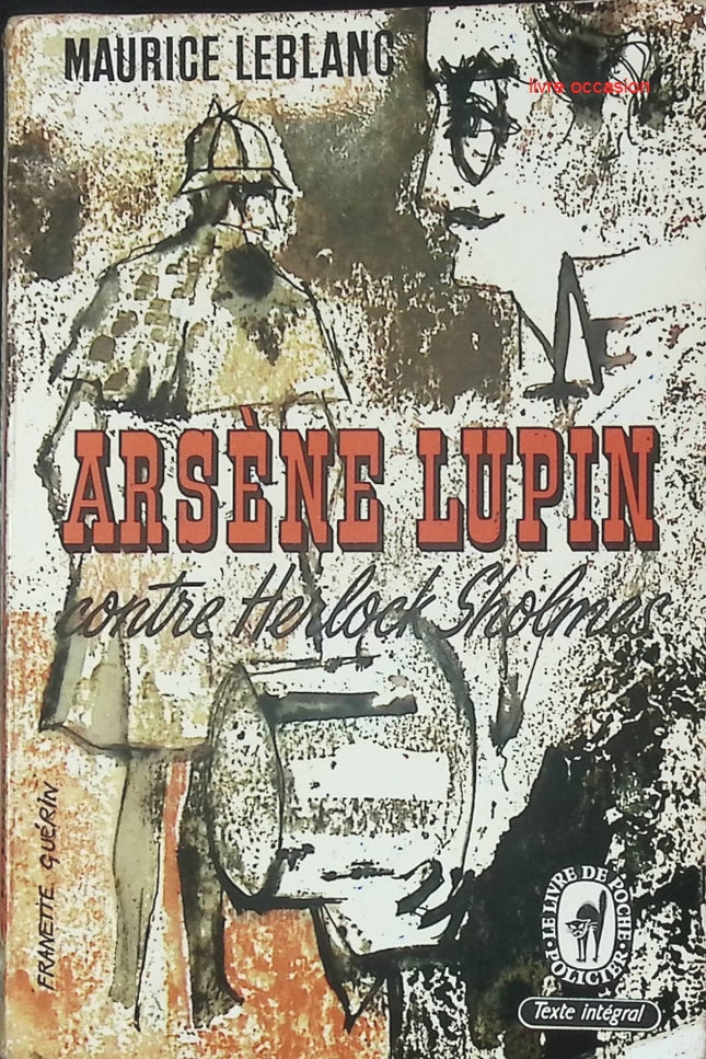 Arsène Lupin contre Herlock Sholmès - Maurice Leblanc - Livre