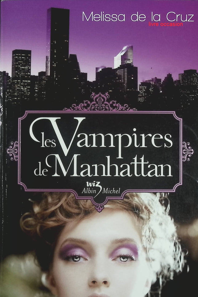 Les Vampires de Manhattan - Melissa de La Cruz - livre
