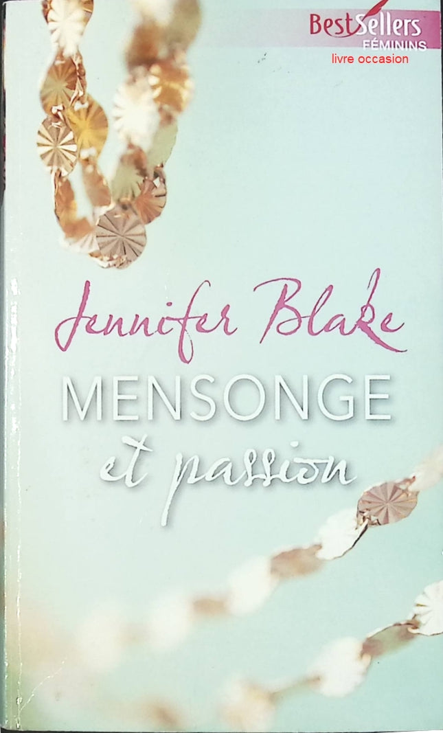 Mensonge et passion - Jennifer Blake - livre