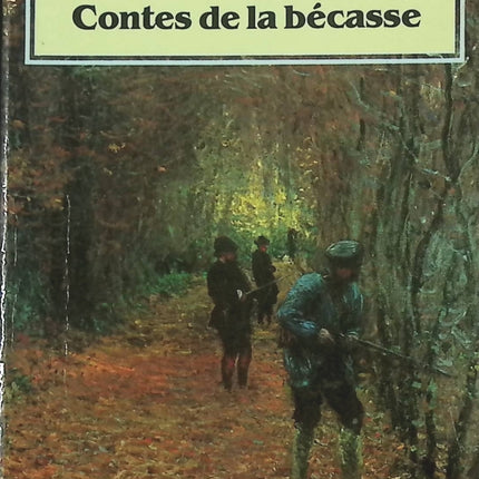 Contes de la bécasse – Guy de Maupassant – recueil de nouvelles classiques françaises - livre