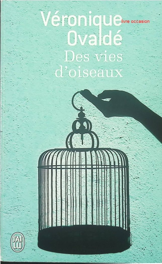 Des vies d'oiseaux - Véronique Ovaldé - livre