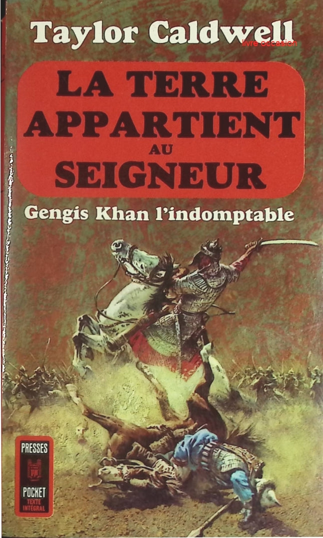 La terre appartient au seigneur – Taylor Caldwell – Roman historique sur Gengis Khan – Livre occasion - livre