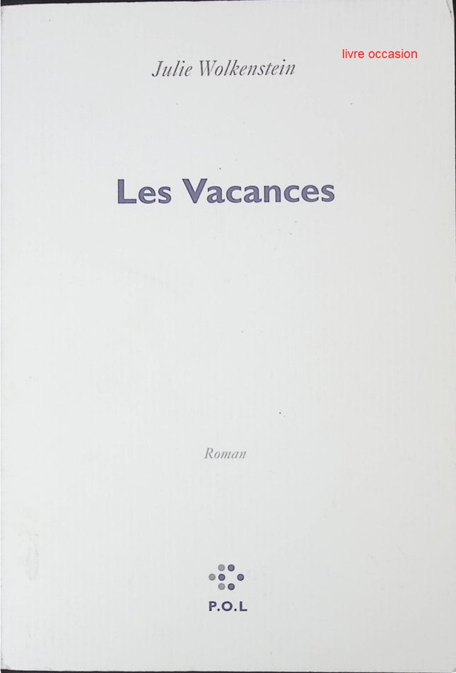 Les Vacances - Julie Wolkenstein - livre