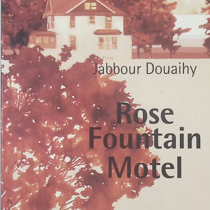 Rose Fountain Motel - Jabbour Douaihy - livre