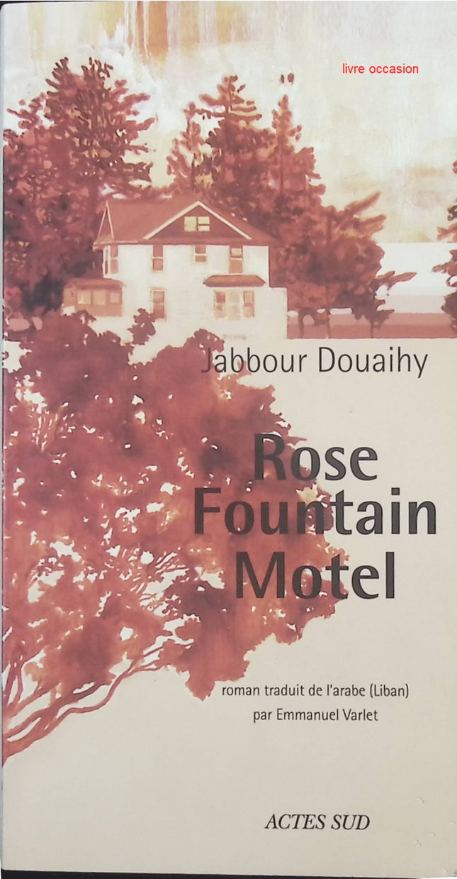 Rose Fountain Motel - Jabbour Douaihy - livre