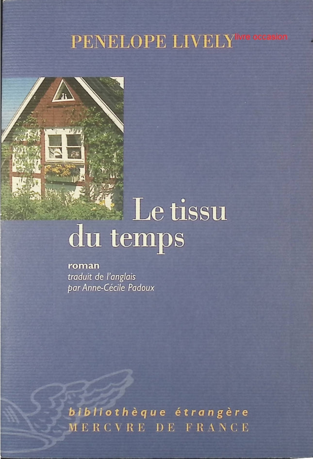 Le Tissu du temps - Penelope Lively - livre