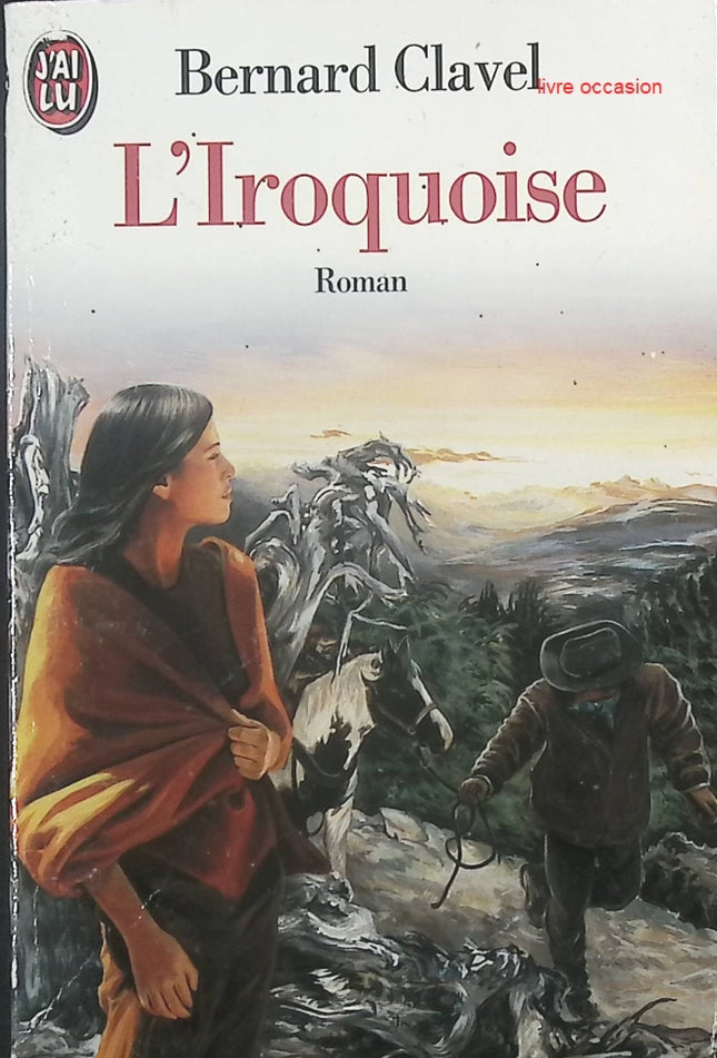 L'Iroquoise - Bernard Clavel - Livre