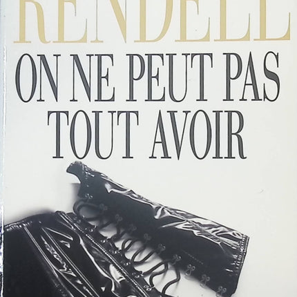 On ne peut pas tout avoir - Ruth Rendell - livre